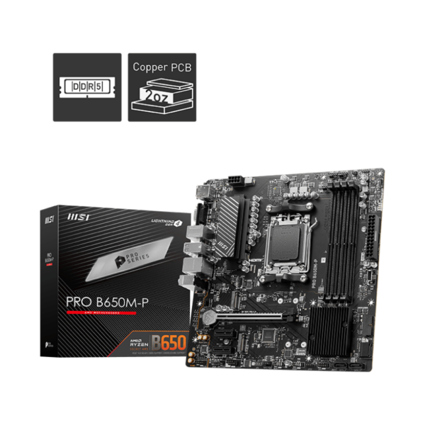 BOARD  MSI PRO B650M - P AM5 AM5 DDR5 RYZEN AMD 7000
